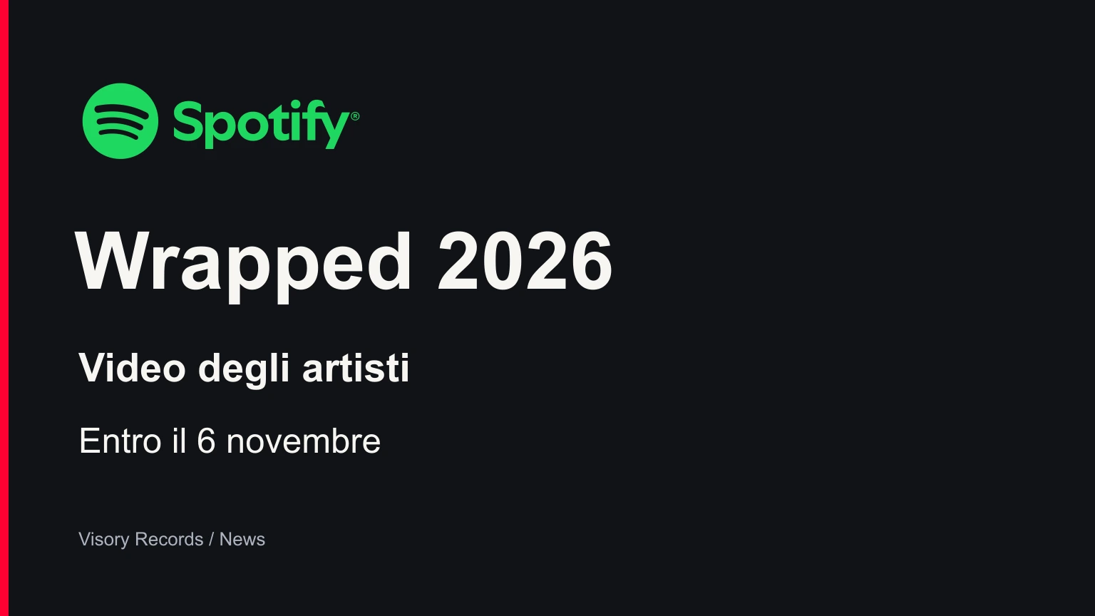Logo ufficiale Spotify, titolo Wrapped 2026 e richiamo ai video degli artisti da inviare entro il 6 novembre.